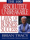 The 100 Absolutely Unbreakable Laws of Business Success (eBook)
